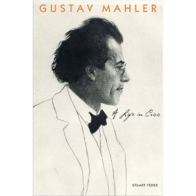 Gustav Mahler - by  Stuart Feder (Paperback)