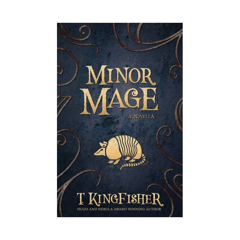 Minor Mage - by  T Kingfisher (Paperback), 1 of 2
