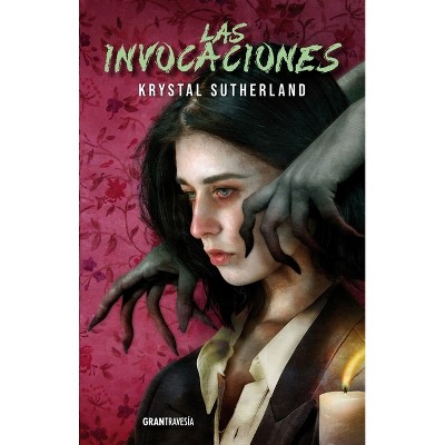 Las Invocaciones / The Invocations - by  Krystal Sutherland (Paperback)