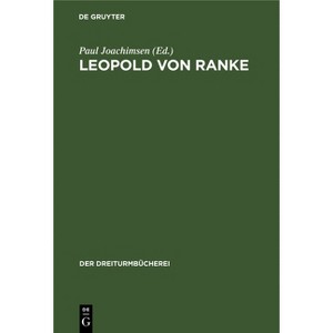 Leopold Von Ranke - (Dreiturmbücherei) by  Paul Joachimsen (Hardcover) - 1 of 1