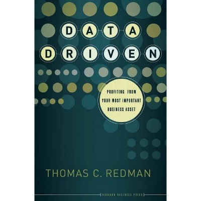 Data Driven - by  Thomas C Redman (Hardcover)
