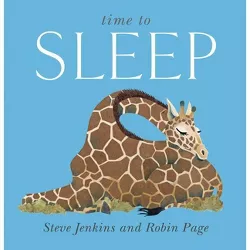 Time to Sleep - by  Steve Jenkins & Robin Page (Hardcover)