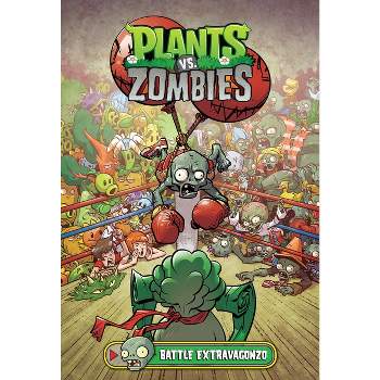 Plants vs. Zombies Volume 7: Battle Extravagonzo - by  Paul Tobin (Hardcover)