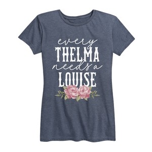 Women's - Instant Message - Every Thelma Needs a Louise Short Sleeve Graphic T-Shirt - 1 of 4