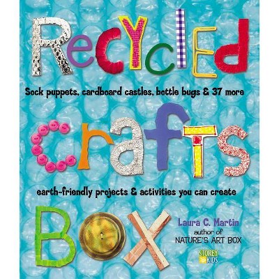 Recycled Crafts Box - by  Laura C Martin (Paperback)