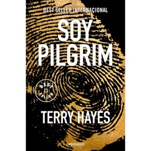 Soy Pilgrim / I Am Pilgrim - by  Terry Hayes (Paperback) - 1 of 1