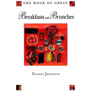 Book of Breakfasts Brunches - by  Terence Janericco & Janericco (Hardcover) - 1 of 1