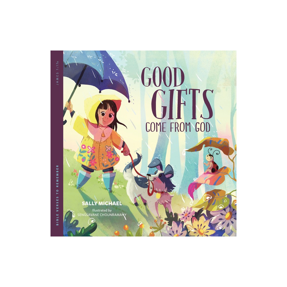 Good Gifts Come from God - (Bible Verses to Remember) by Sally Michael (Paperback)