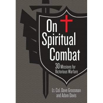 On Spiritual Combat - by  Lt Col Dave Grossman & Adam Davis (Leather Bound)