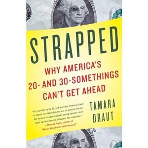 Strapped - by  Tamara Draut (Paperback) - 1 of 1
