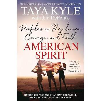 American Spirit - by  Taya Kyle & Jim DeFelice (Paperback)