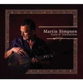Martin Simpson - Trails And Tribulations (Vinyl)