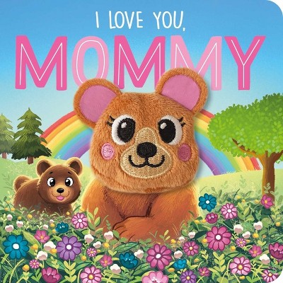 I Love You, Mommy - by  Igloobooks (Board Book)