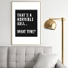 EnvyArt Thats A Horrible Idea Metal Framed Art Print - Deny Designs - 2 of 3
