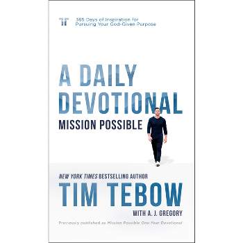 Mission Possible: A Daily Devotional - by  Tim Tebow (Hardcover)