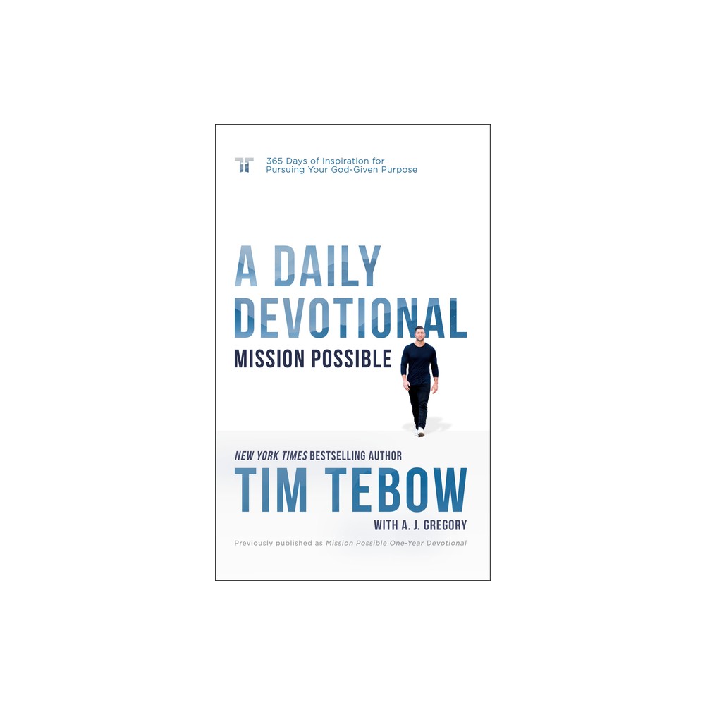 Mission Possible: A Daily Devotional - by Tim Tebow (Hardcover)