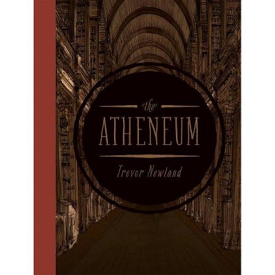 The Atheneum - by  Trevor Newland (Hardcover)