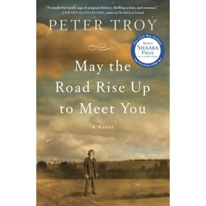 May the Road Rise Up to Meet You - by  Peter Troy (Paperback) - 1 of 1