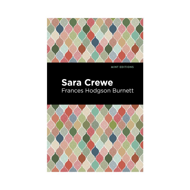 Sara Crewe - (Mint Editions (the Children's Library)) by  Frances Hodgson Burnett (Paperback), 1 of 2