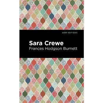 Sara Crewe - (Mint Editions (the Children's Library)) by  Frances Hodgson Burnett (Paperback)