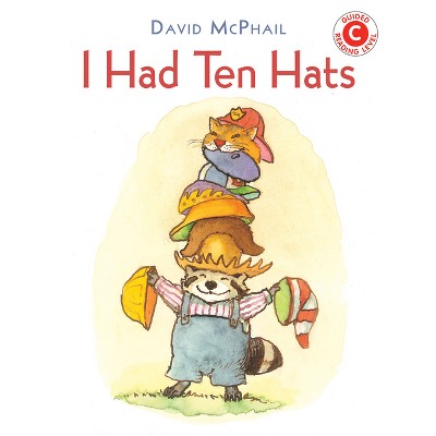 I Had Ten Hats - (I Like to Read) by  David McPhail (Hardcover)
