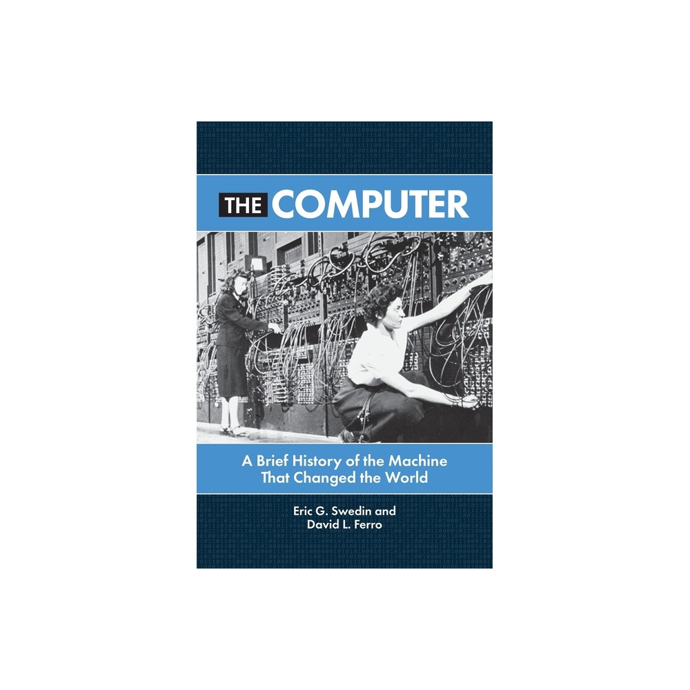 The Computer - by Eric Swedin & David Ferro (Hardcover)