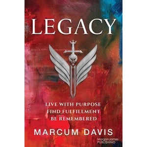 Legacy - by  Marcum Davis (Paperback) - 1 of 1