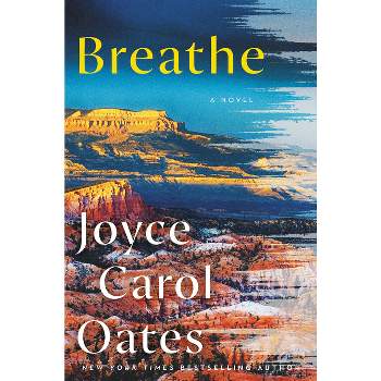 Breathe - by  Joyce Carol Oates (Paperback)