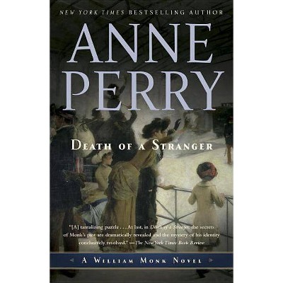 Death of a Stranger - (William Monk) by  Anne Perry (Paperback)