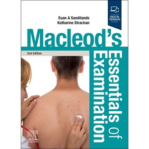 Macleod's Essentials of Examination - 2nd Edition by  Euan Sandilands & Katharine Strachan (Paperback) - 1 of 1