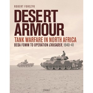 Desert Armour - by  Robert Forczyk (Hardcover) - 1 of 1