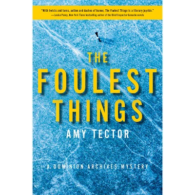 The Foulest Things - (Dominion Archives Mysteries) by Amy Tector