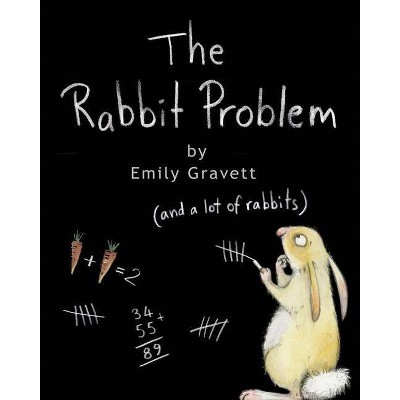 The Rabbit Problem - by  Emily Gravett (Hardcover)