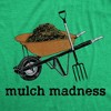 Mens Mulch Madness T Shirt Funny Gardening Compost Soil Joke Tee For Guys - Crazy Dog Men's T Shirt - 2 of 4