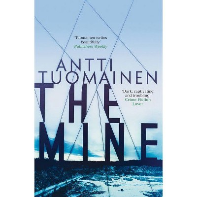 The Mine - by  Antti Tuomainen (Paperback)