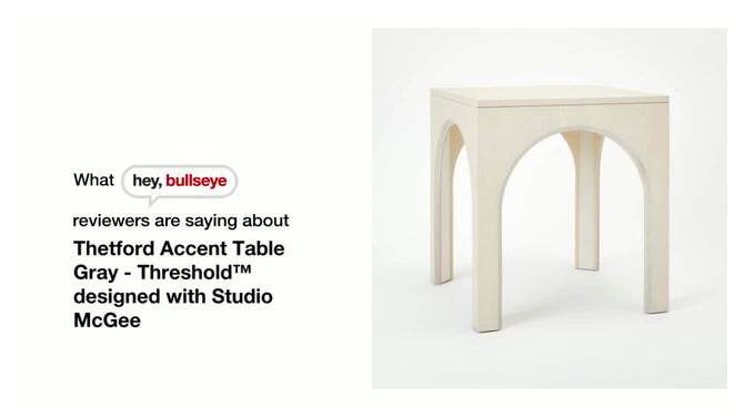 Thetford Accent Table Gray - Threshold&#8482; designed with Studio McGee, 2 of 13, play video