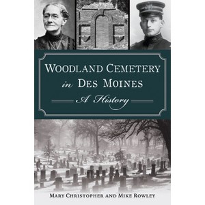 Woodland Cemetery in Des Moines - (Landmarks) by  Mary Christopher & Mike Rowley (Paperback) - 1 of 1