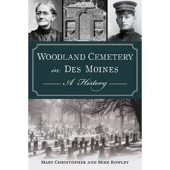 Woodland Cemetery in Des Moines - (Landmarks) by  Mary Christopher & Mike Rowley (Paperback)