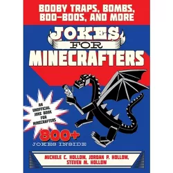 Jokes for Minecrafters - by  Michele C Hollow & Jordon P Hollow & Steven M Hollow (Paperback)