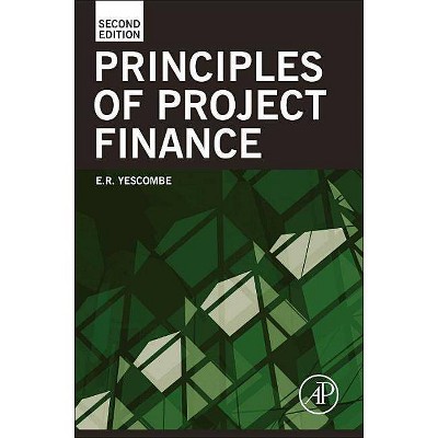 Principles of Project Finance - 2nd Edition by  E R Yescombe (Hardcover)