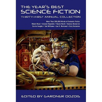 The Year's Best Science Fiction: Thirty-First Annual Collection - 31st Edition by  Gardner Dozois (Paperback)