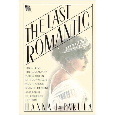 Last Romantic - by  Hannah Pakula (Paperback)