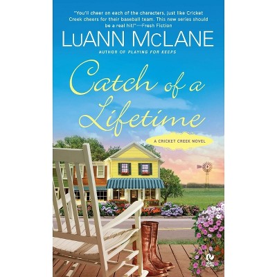 Catch of a Lifetime - (Cricket Creek) by  Luann McLane (Paperback)