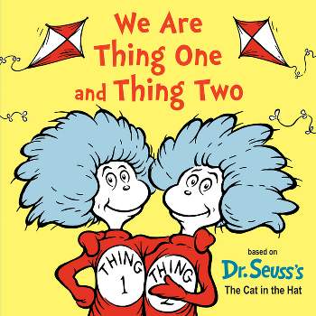 We Are Thing One and Thing Two - (Dr. Seuss's I Am Board Books) by  Dr Seuss (Board Book)