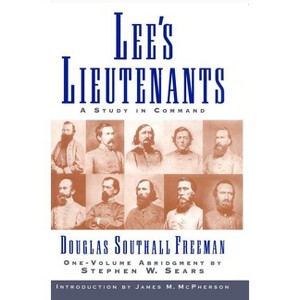 Lees Lieutenants 3 Volume Abridged - by  Douglas Southall Freeman (Paperback) - 1 of 1