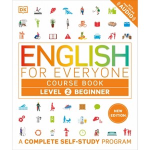 English for Everyone Course Book Level 2 Beginner - (DK English for Everyone) by DK - 1 of 1