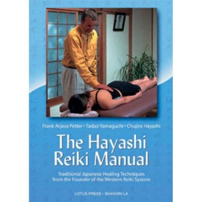 The Hayashi Reiki Manual - 128th Edition by  Frank Arjava Petter & Tadao Yamaguchi & Chujiro Hayashi (Paperback)