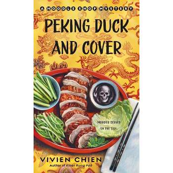 Peking Duck and Cover: A Noodle Shop Mystery - by  Vivien Chien (Paperback)