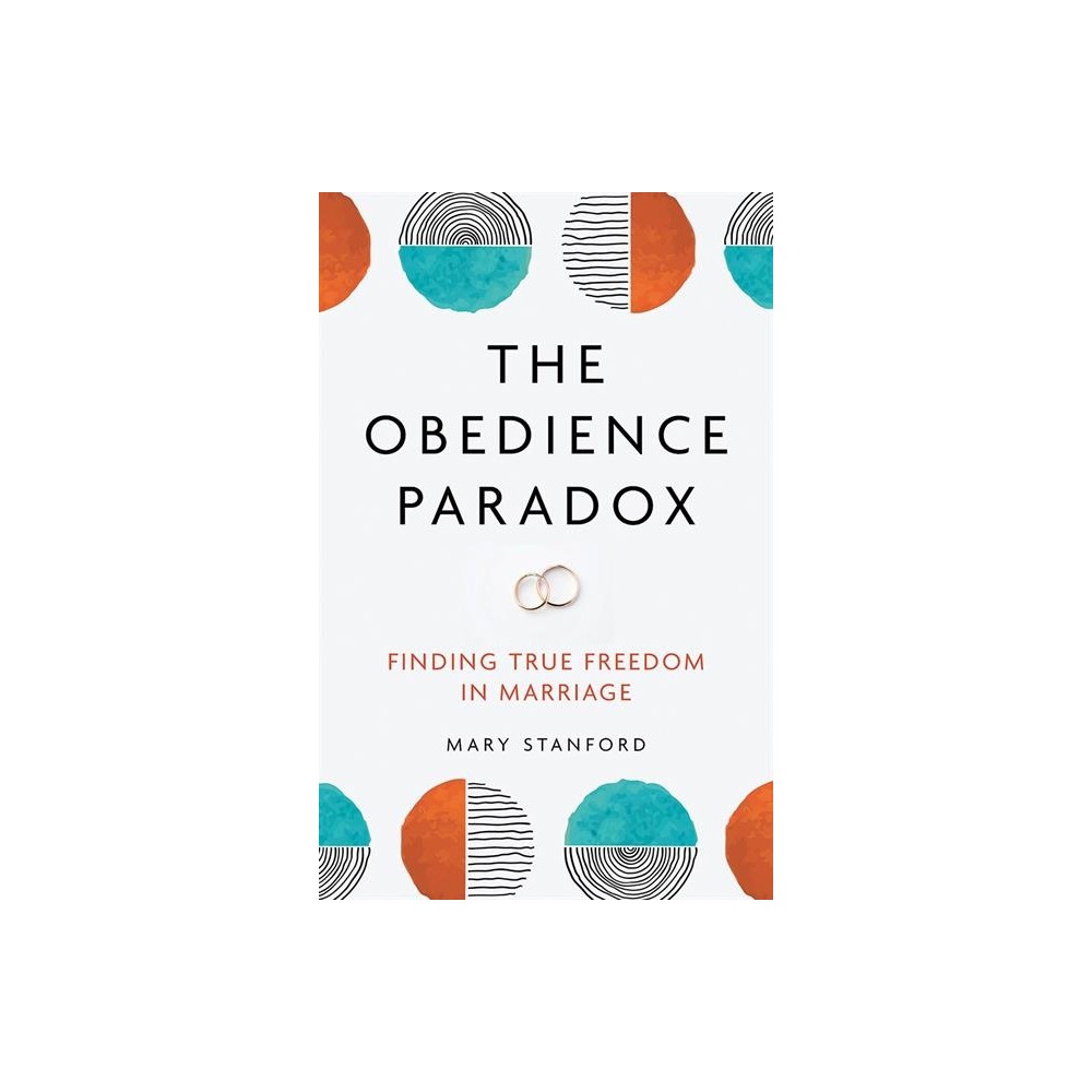 The Obedience Paradox - by Mary Stanford (Paperback)