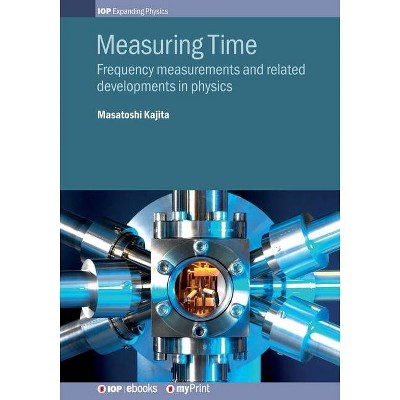 Measuring Time - by  Masatoshi Kajita (Paperback)